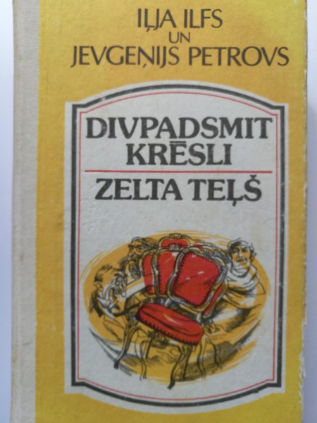 Divpadsmit krēsli. Zelta teļš.