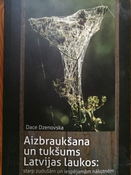 Aizbraukšana un tukšums Latvijas laukos