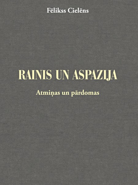 Rainis un Aspazija. Atmiņas un pārdomas