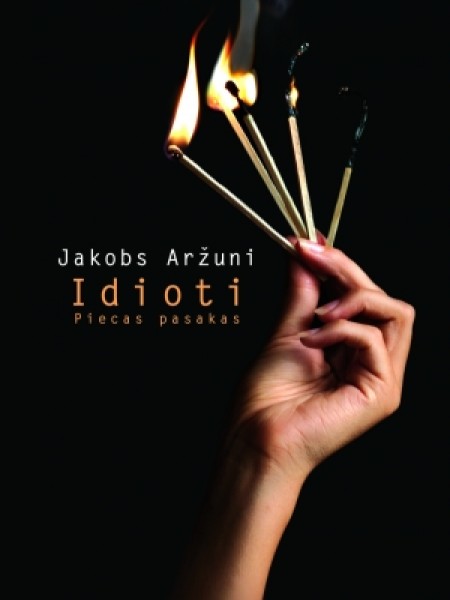 Idioti. Piecas pasakas