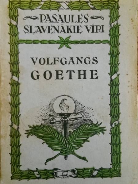 Volfgangs Goethe. Dzīve un darbi