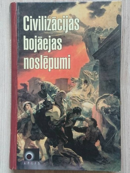 Civilizācijas bojāejas noslēpumi