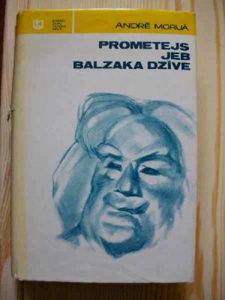 Prometejs jeb Balzaka dzīve 