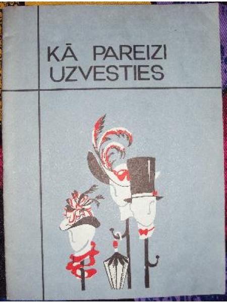 Kā pareizi uzvesties 