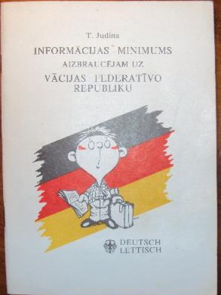 Informācijas minimums aizbraucējam uz Vācijas federatīco republiku 