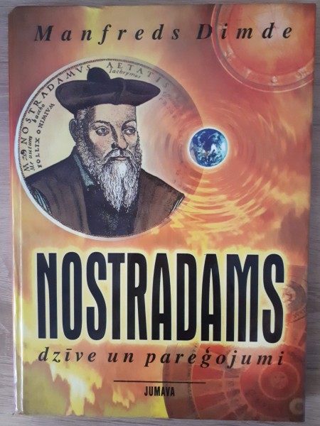 Nostradams - dzīve un pareģojumi.