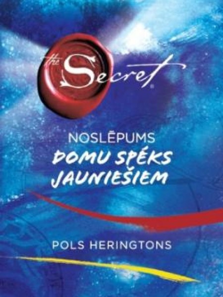 The Secret. Noslēpums. Domu spēks jauniešiem