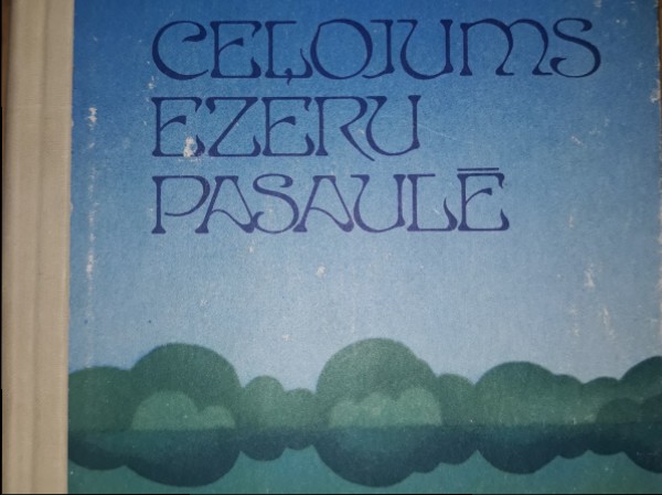 Ceļojums ezeru pasaulē