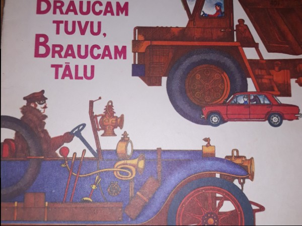 Braucam tuvu, braucam tālu