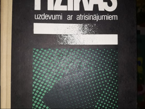 Fizikas uzdevumi ar atrisinājumiem