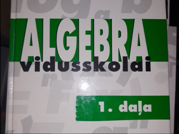 Algebra vidusskolai. 1.daļa