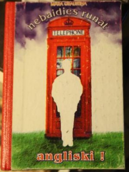 Nebaidies runāt angliski!