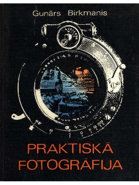 Praktiskā fotogrāfija 