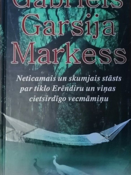 Neticamais un skumjais stāsts par tiklo Erēndiru un viņas cietsirdīgo vecmāmiņu 