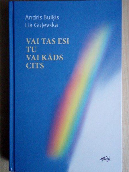 Vai tas esi tu vai kāds cits