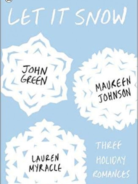 Let It Snow: Three Holiday Romances