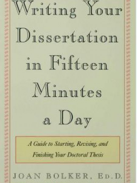 Writing your dissertation in fifteen minutes a day 