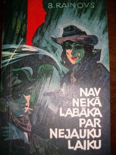 Nav nekā labāka par nejauku laiku 