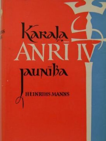 Karaļa Anrī IV jaunība un vīra gadi 