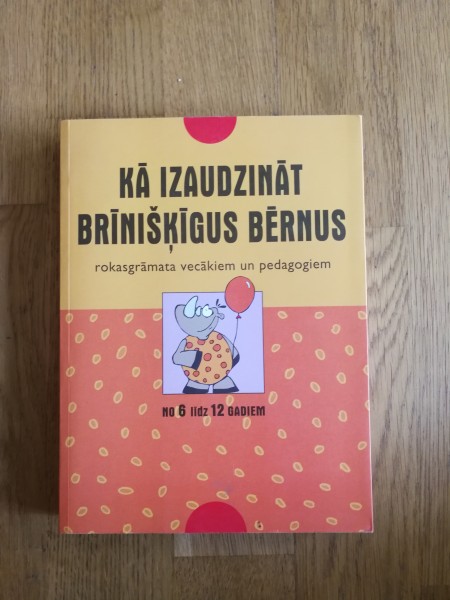 Kā izaudzināt brīnišķīgus bērnus
