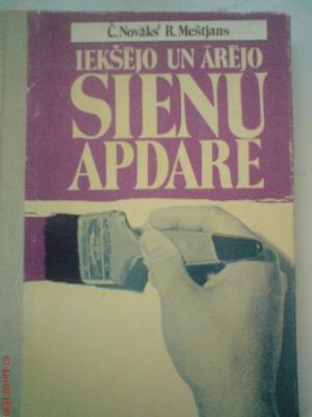 Iekšējo un ārējo sienu apdare 