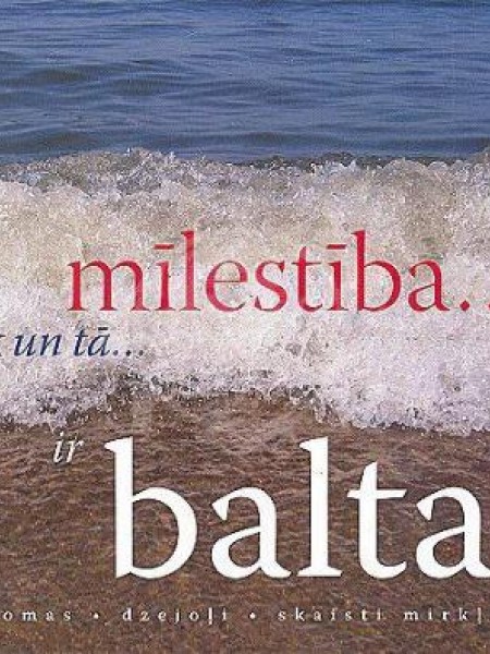 Mīlestība-- tik un tā-- ir balta 
