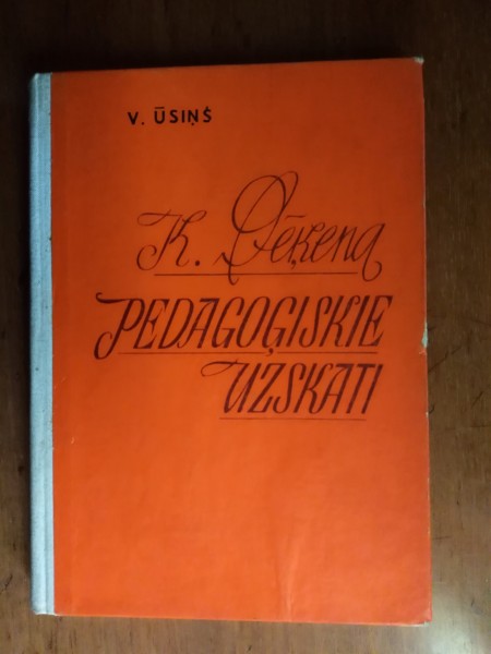 K. Dēķena pedagoģiskie uzskati 