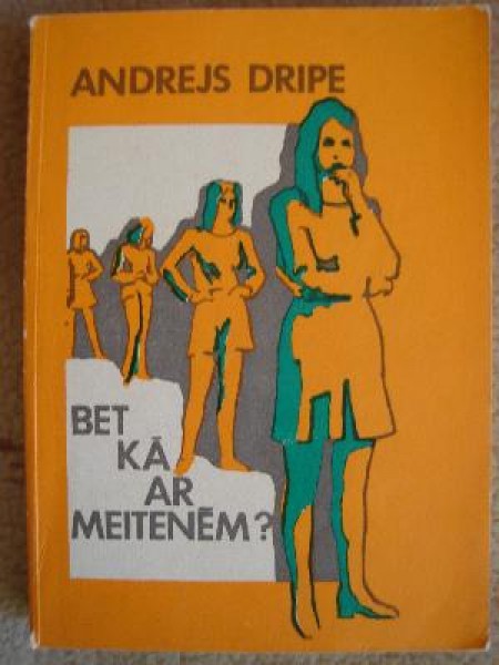 Bet kā ar meitenēm? 