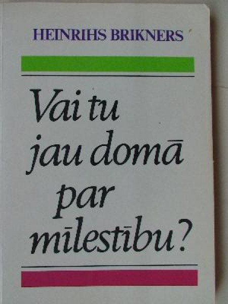 Vai tu jau domā par mlestību ?