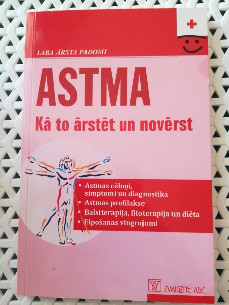 Astma. Kā to ārstēt un novērst.