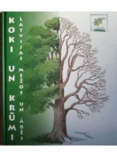 Koki un krūmi Latvijas mežos un ārēs 