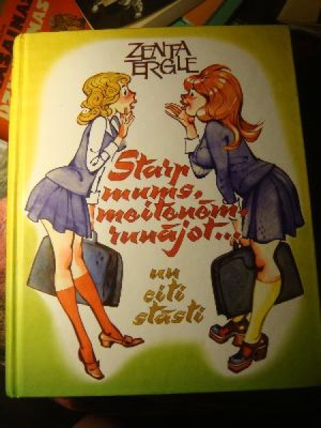 Triloģija / Starp Mums, Meitenēm, Runājot / Bez Piecām Minūtēm Pieauguši / Nosargāt Mīlestību