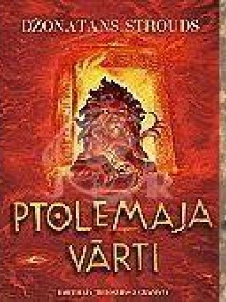 Triloģija Samarkandas amulets / Ptolemaja vārti / Golema acs