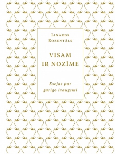 Visam ir nozīme. Esejas par garīgo izaugsmi 