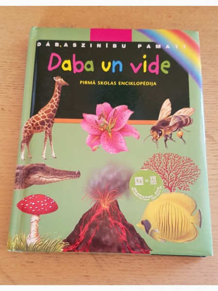 Dabaszinību pamati daba un vide pirmā skolas enciklopēdija