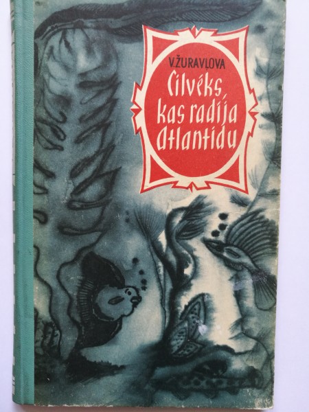 Cilvēks, kas radīja Atlantīdu