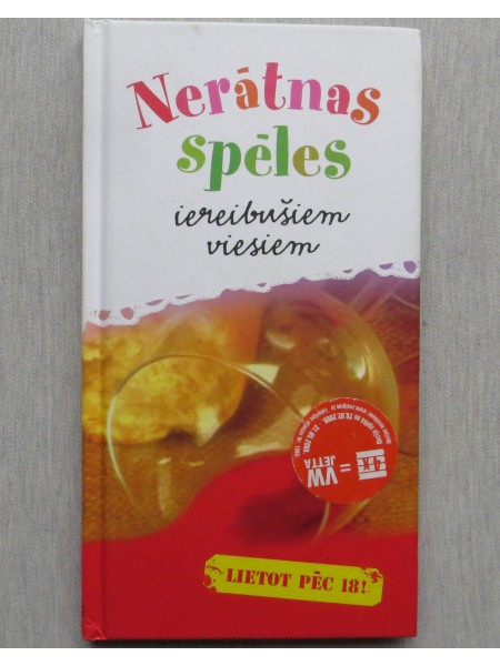 Nerātnas spēles iereibušiem viesiem