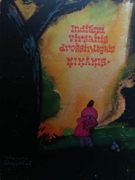 Indiāņu virsaitis drošsirdīgais Ķiķāķis