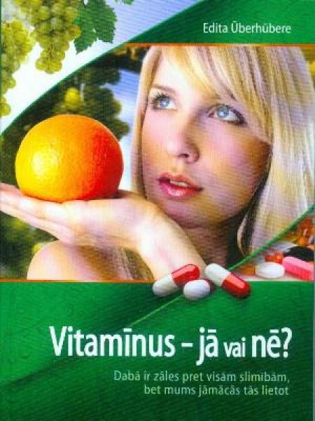 Vitamīnus - jā vai nē ? 