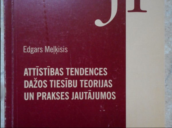 Attīstības tendences dažos tiesību teorijas un prakses jautājumos