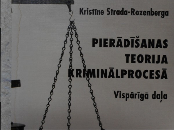 Pierādīšanas teorija kriminālprocesā. Vispārīgā daļa