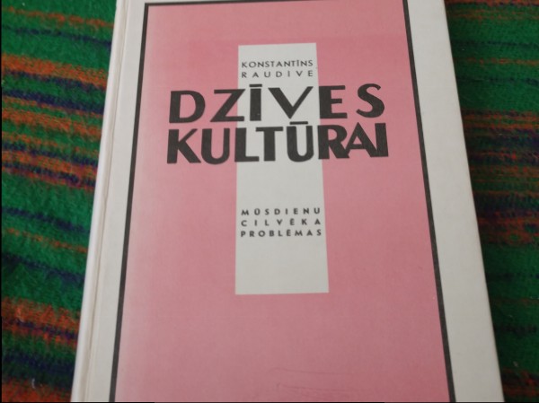 Dzīves kultūrai. Mūsdienu cilvēka problēmas