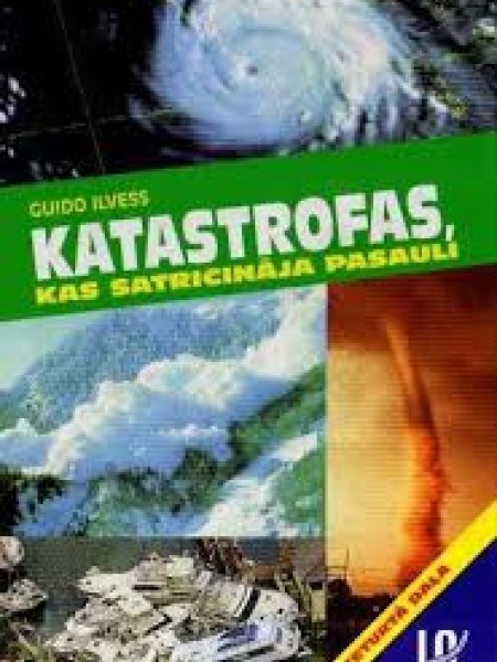 Katastrofas , kas satricinaja pasauli