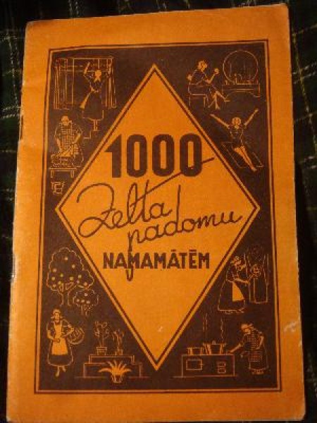 1000 zelta padomu namamātēm un katram pilsētā un uz laukiem 
