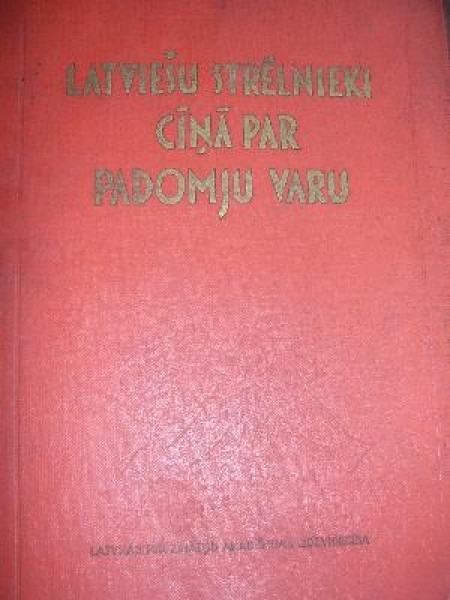 Latviešu strēlnieki cīņā par padomju varu 1917.-1920.gadā 