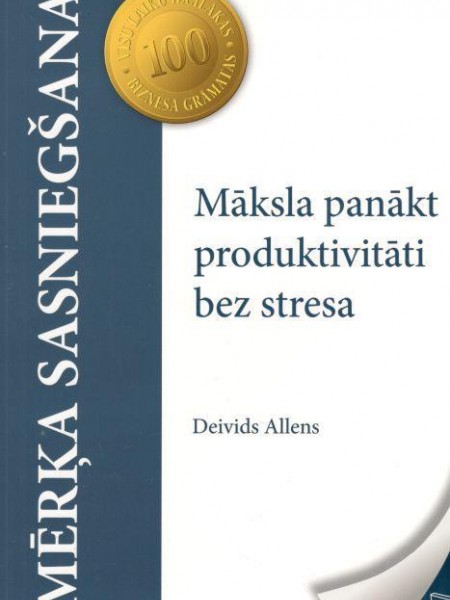 Mērķa sasniegšana: Māksla panākt produktivitāti bez stresa