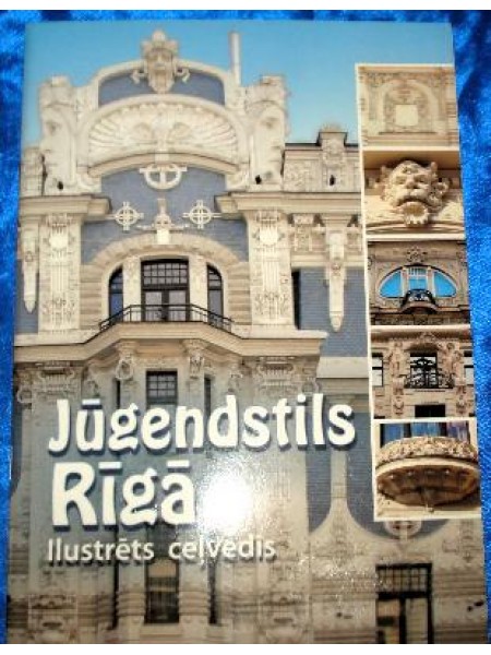 Jūgendstils Rīgā : Ilustrēts ceļvedis (ar karti) 