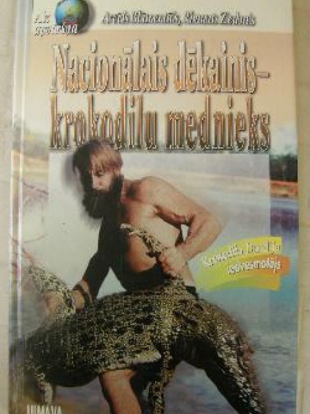 Nacionālais dēkainis — krokodilu mednieks