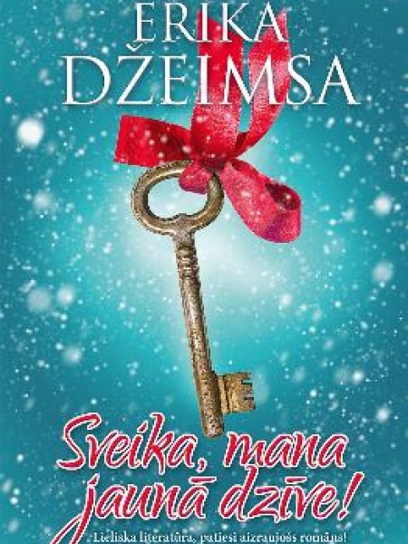 Sveika, mana jaunā dzīve!