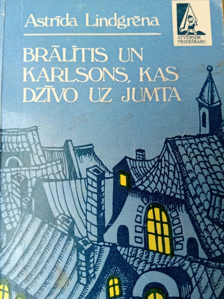 Brālītis un Karlsons,kas dzīvoja uz jumta